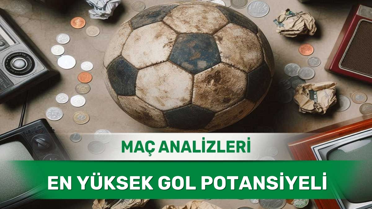 9 Haziran 2026 Salı - Filelerin Çok Kez Havalanma Potansiyeli Olan Maçların Analizi