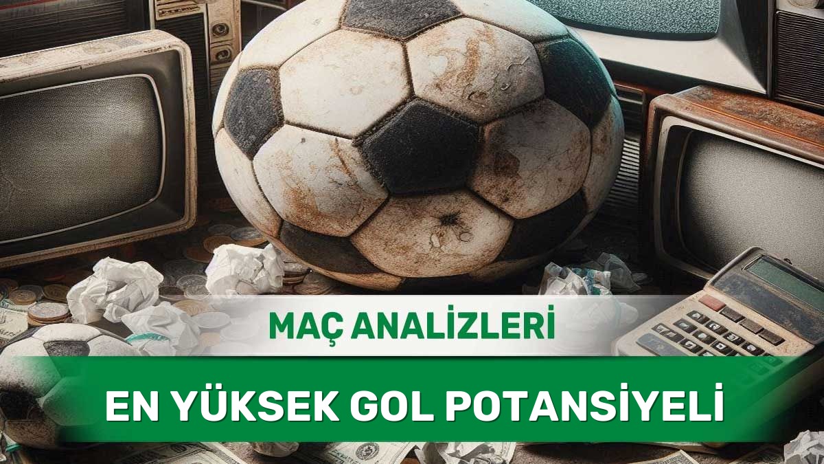 10 Haziran 2026 Çarşamba - Süper Hücum Performansı Sergileyen Takımlar