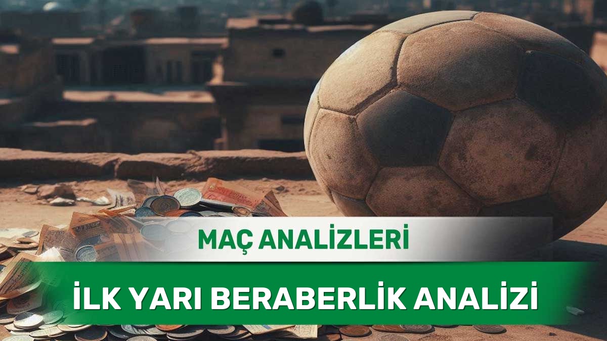 27 Haziran 2026 Cumartesi İY X yorumlu maç analizleri
